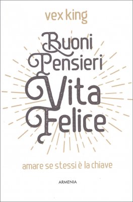 Buoni Pensieri Vita Felice — Libro - 1
