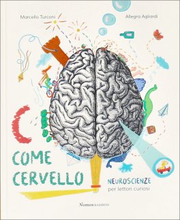 C Come Cervello - Neuroscienze per Lettori Curiosi — Libro - 1