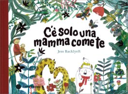C'e Solo una Mamma Come Te — Libro - 1