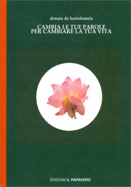 Cambia le tue Parole per Cambiare la tua Vita — Libro - 1
