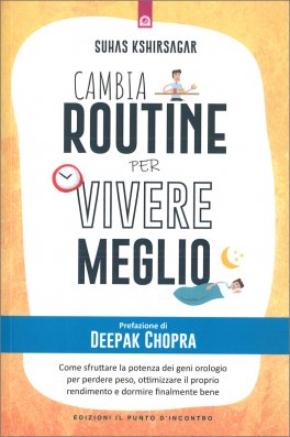 Cambia Routine per Vivere Meglio — Libro - 1