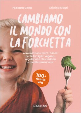 Cambiamo il Mondo con la Forchetta — Libro - 1
