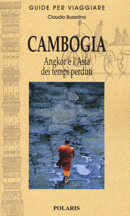 CAMBOGIA: Angkor e l'Asia dei tempi perduti — Libro - 1