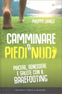 Camminare a Piedi Nudi — Libro - 1