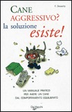Cane Aggressivo? La Soluzione Esiste