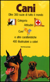 Cani - Oltre 300 razze di tutto il mondo