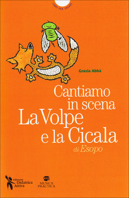 Cantiamo in Scena la Volpe e la Cicala  — Libro - 1