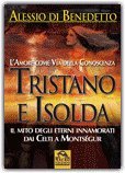 L'Amore come Via della Conoscenza. Tristano e Isolda