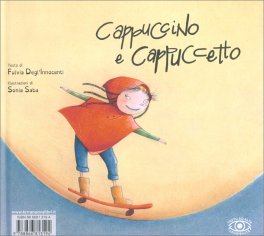 Cappuccino & Cappuccetto — Libro - 2