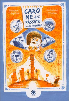 Caro Me del Passato Me la Pagherai! — Libro - 1
