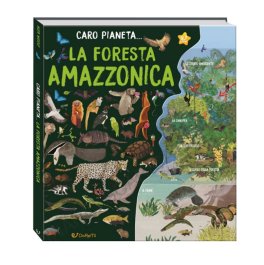 Caro Pianeta - La Foresta Amazzonica — Libro - 1