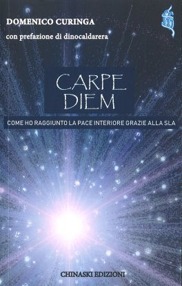 Carpe Diem - Come ho Raggiunto la Pace Interiore grazie alla SLA — Libro - 1