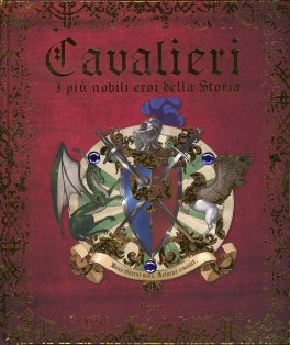 Cavalieri - I più Nobili Eroi della Storia — Libro - 1