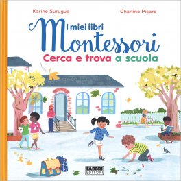 Cerca e Trova a Scuola - I Miei Libri Montessori - 1