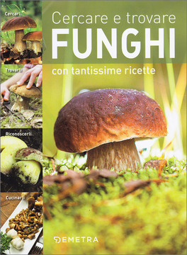 Cercare e Trovare Funghi — Libro - 1