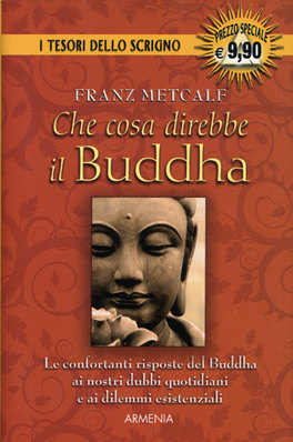 Che Cosa Direbbe il Buddha — Libro - 1