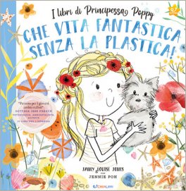 Che Vita Fantastica senza la Plastica! — Libro - 1