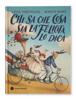 Chi Sa che Cosa sia la Felicità, Lo Dica — Libro - 1