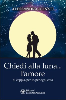 Chiedi alla Luna... l’Amore — Libro - 1