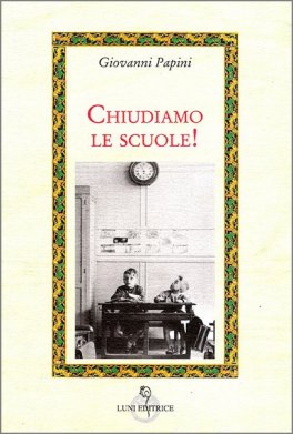 Chiudiamo le Scuole! — Libro - 1