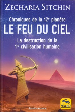 Chroniques de la 12e planète : LE FEU DU CIEL — Livre - 1