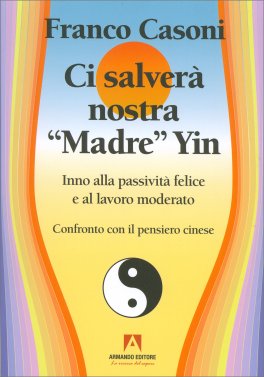 Ci Salverà Nostra Madre Yin — Libro - 1