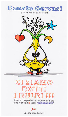 Ci Siamo Rotti i Bulbi  — Libro - 1