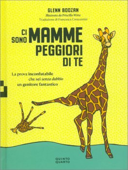 Ci Sono Mamme Peggiori di Te — Libro - 1