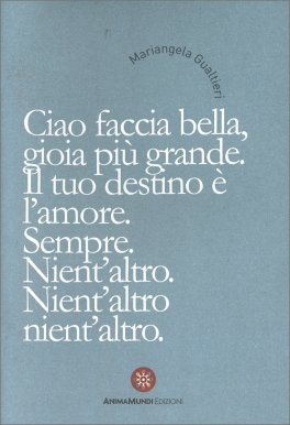 Quadernino "Ciao Faccia Bella, Gioia più Grande" — Quaderno - 1