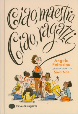 Ciao, Maestro Ciao, Ragazzi — Libro - 1