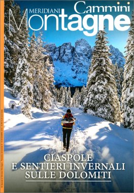 Ciaspole e Sentieri Invernali sulle Dolomiti - Meridiani Montagne n. 19 Dicembre 2018 — Rivista - 1