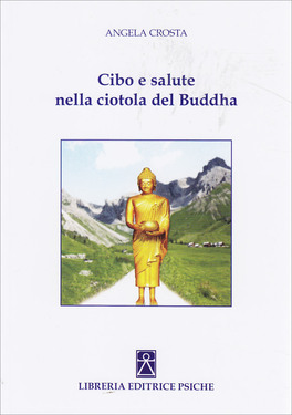 Cibo e Salute nella Ciotola del Buddha — Libro - 1