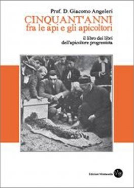 Cinquant'Anni fra le Api e gli Apicoltori — Libro - 1