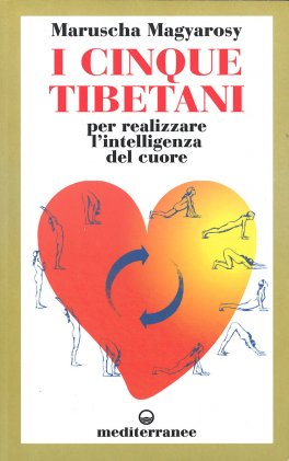 I Cinque Tibetani - Per Realizzare l'Intelligenza del Cuore — Libro - 1