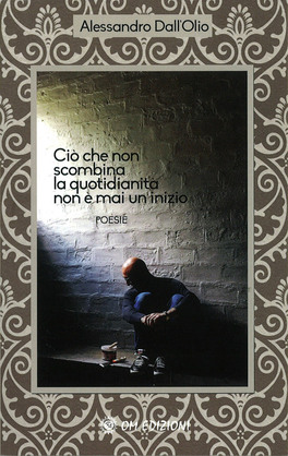 Ciò che non Scombina la Quotidianità non è Mai un Inizio — Libro - 1