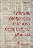 I Circuiti Elettronici e la loro Costruzione Pratica