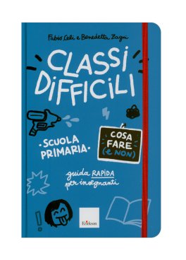 Classi Difficili - Cosa Fare (e Non) — Libro - 1