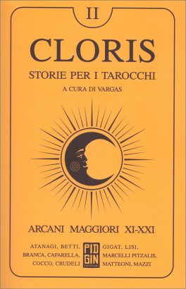 Cloris: Storie Per i Tarocchi - Vol 2. Arcani Maggiori XI-XXI — Libro - 1
