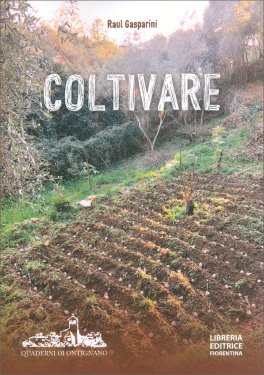 Coltivare -  Appunti per una Agricoltura Naturale — Libro - 1