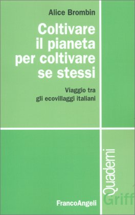 Coltivare il Pianeta per Coltivare se Stessi — Libro - 1