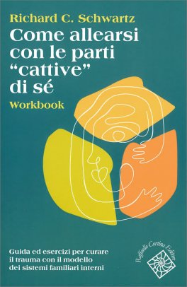 Come Allearsi con le Parti "Cattive di Sé" — Libro - 1