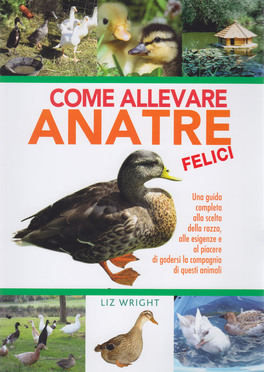 Come allevare Anatre Felici — Libro - 1