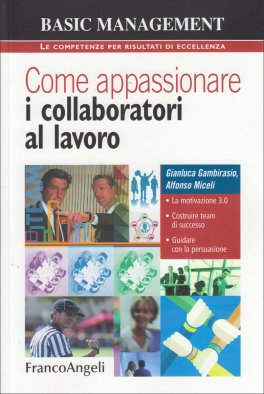 Come Appassionare i Collaboratori al Lavoro — Libro - 1