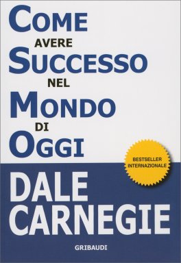 Come Avere Successo nel Mondo di Oggi — Libro - 1