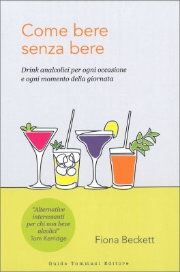 Come Bere Senza Bere — Libro - 1
