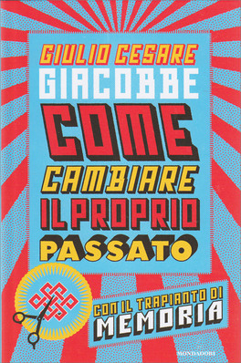 Come Cambiare il Proprio Passato — Libro - 1