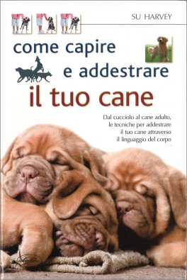Come Capire e Addestrare il tuo Cane — Libro - 1