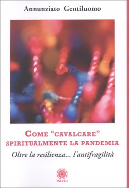 Come Cavalcare Spiritualmente la Pandemia — Libro - 1