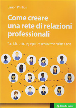 Come creare una Rete di Relazioni Professionali  — Libro - 1