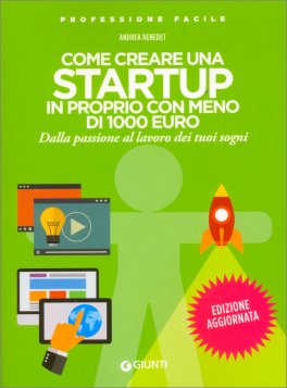Come Creare una Startup in Proprio con Meno di 1000 Euro — Libro - 1